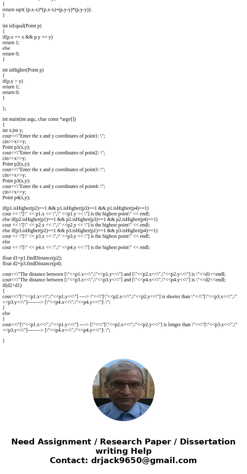 Implement the Point class (code for this up to the isHigher method was discussed in the lecture). The class has the following instance variables: • x coordinate Implement the Point class (code for this up to the isHigher method was discussed in the lecture). The class has the following instance variables: • x coordinate