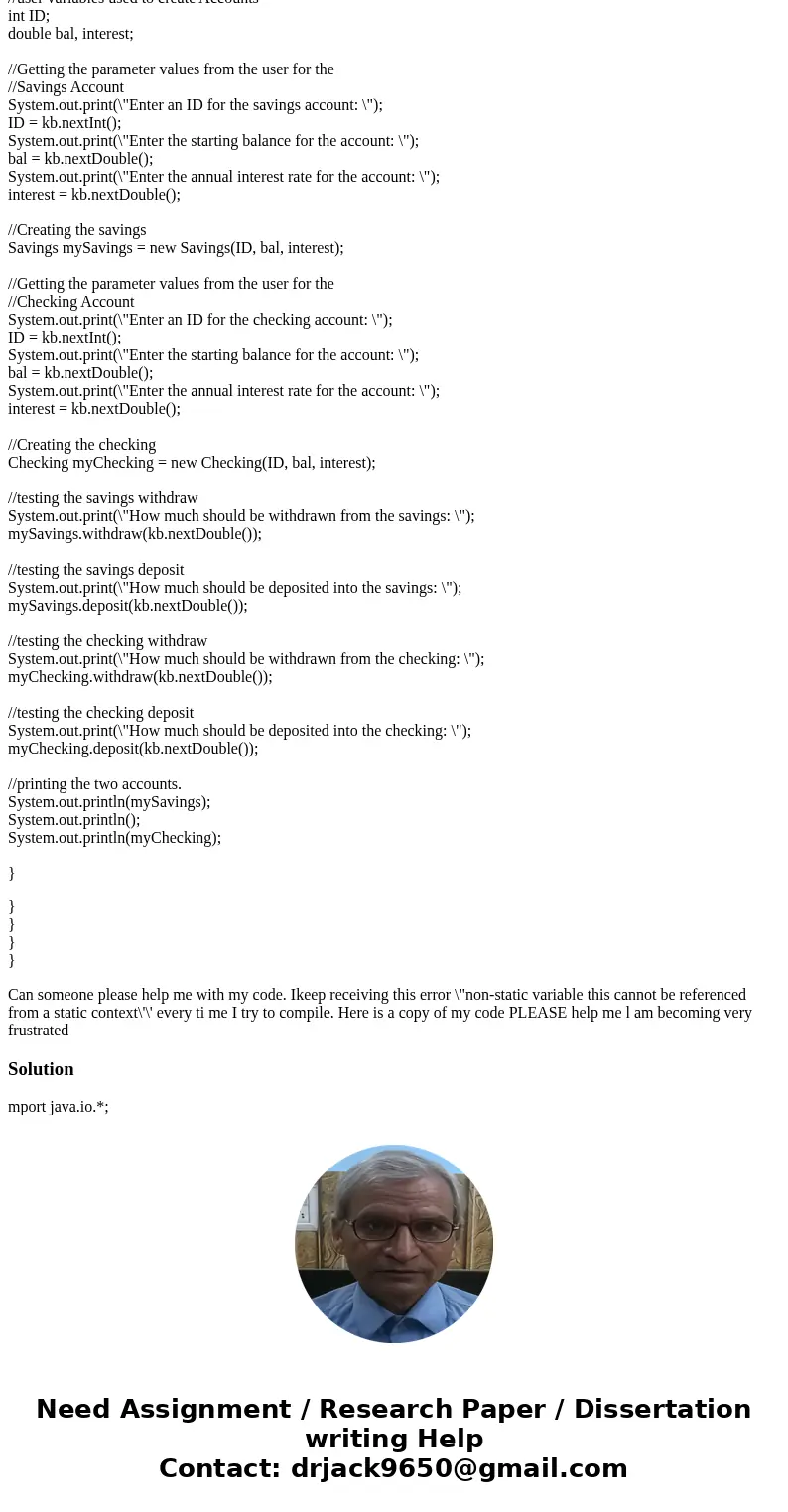 import java.util.Date; import java.util.Scanner; public class Account { protected int accountID; protected double balance; protected double annualInterestRate;  import java.util.Date; import java.util.Scanner; public class Account { protected int accountID; protected double balance; protected double annualInterestRate;