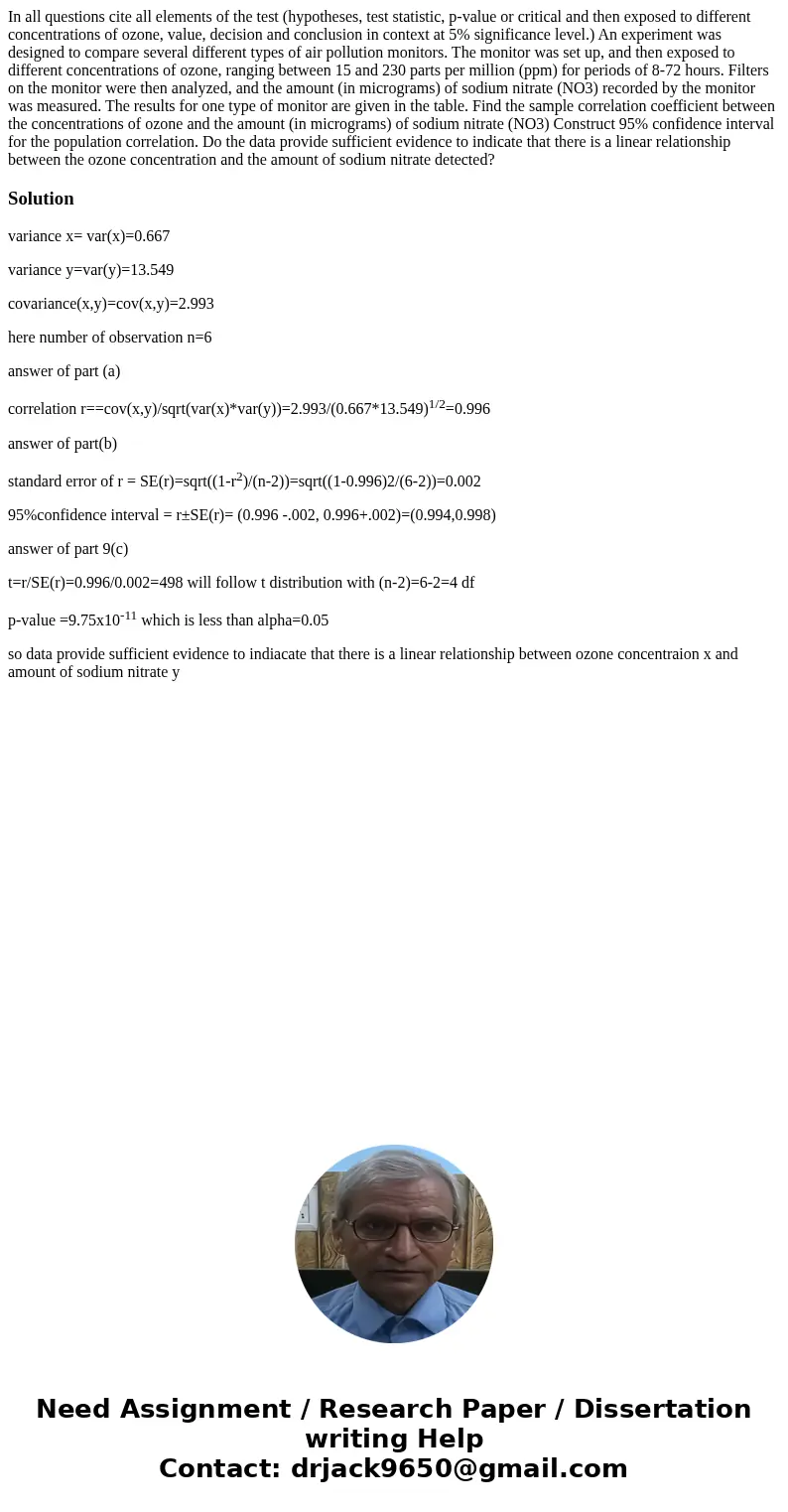  In all questions cite all elements of the test (hypotheses, test statistic, p-value or critical and then exposed to different concentrations of ozone, value, d