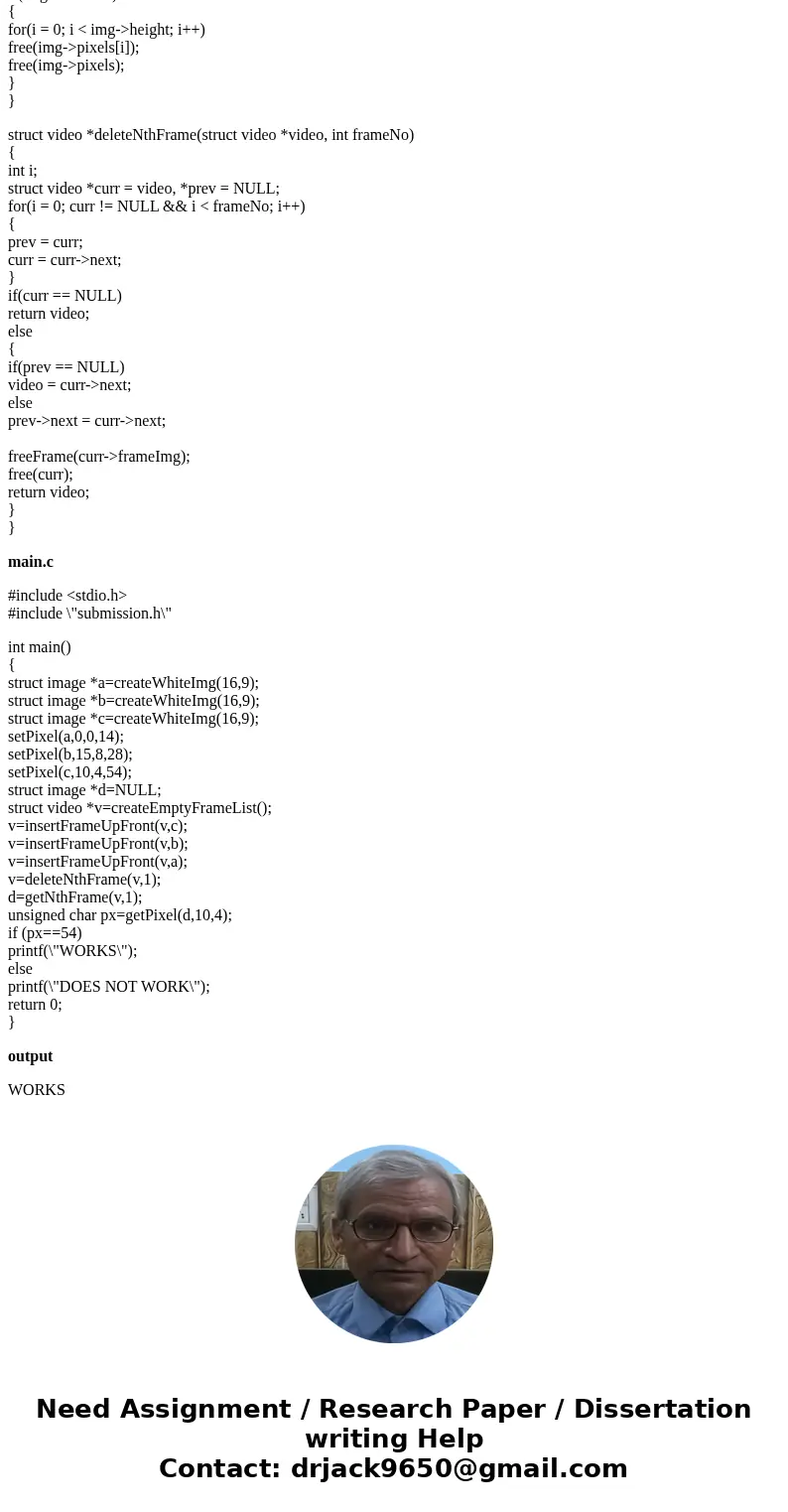 In C Create a simple set of functions for storing video A linked list of videos where each video object contains an image object Each image is contained in a st In C Create a simple set of functions for storing video A linked list of videos where each video object contains an image object Each image is contained in a st