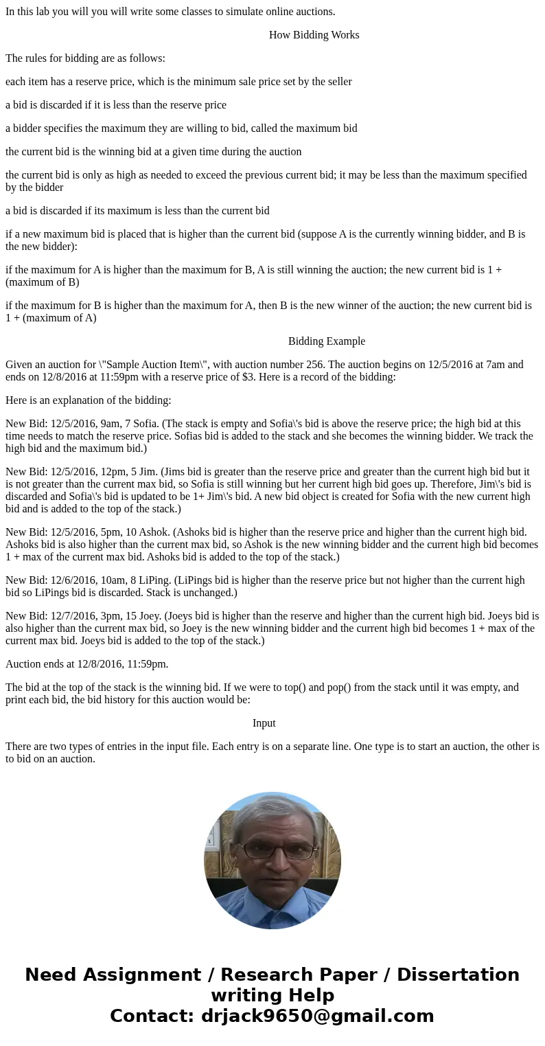 In this lab you will you will write some classes to simulate online auctions. How Bidding Works The rules for bidding are as follows: each item has a reserve pr In this lab you will you will write some classes to simulate online auctions. How Bidding Works The rules for bidding are as follows: each item has a reserve pr