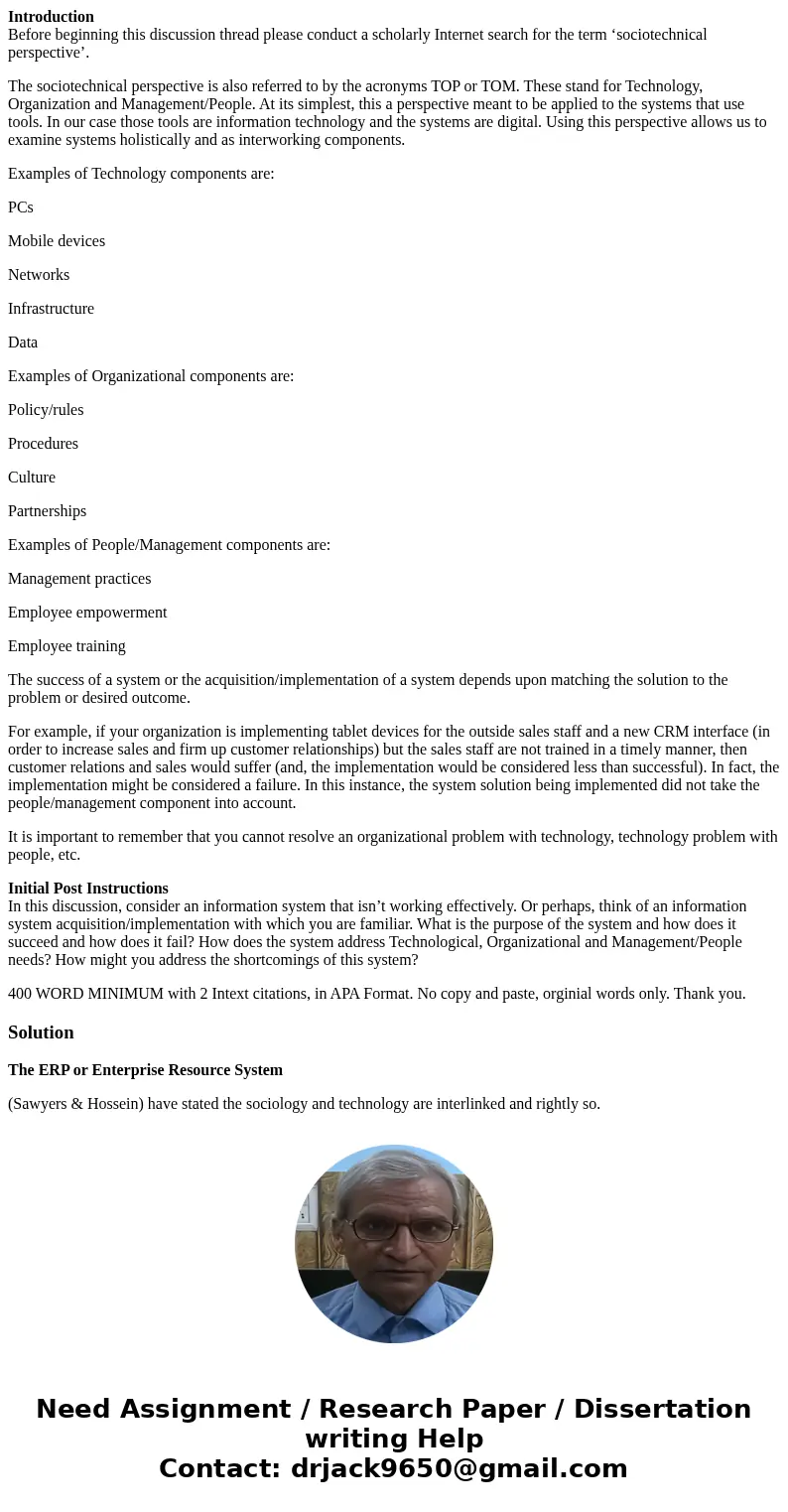 Introduction Before beginning this discussion thread please conduct a scholarly Internet search for the term ‘sociotechnical perspective’. The sociotechnical p  Introduction Before beginning this discussion thread please conduct a scholarly Internet search for the term ‘sociotechnical perspective’. The sociotechnical p