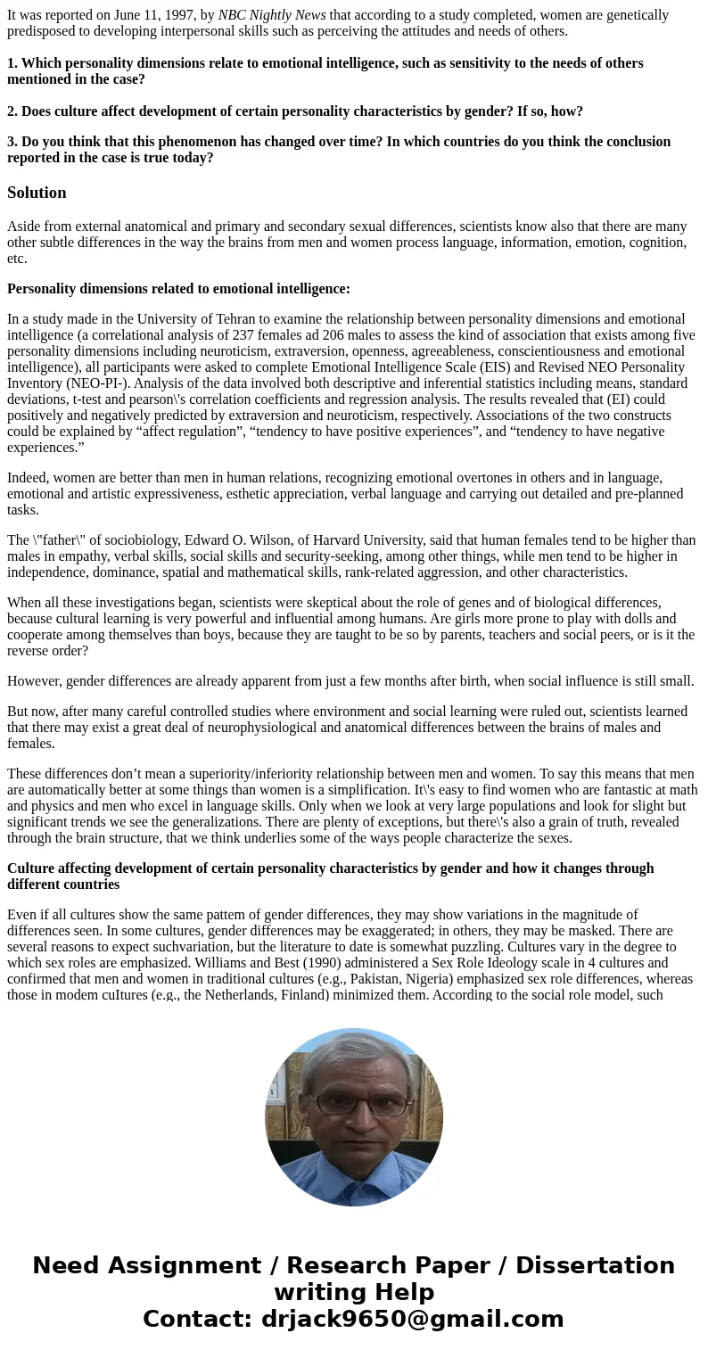 It was reported on June 11, 1997, by NBC Nightly News that according to a study completed, women are genetically predisposed to developing interpersonal skills  It was reported on June 11, 1997, by NBC Nightly News that according to a study completed, women are genetically predisposed to developing interpersonal skills
