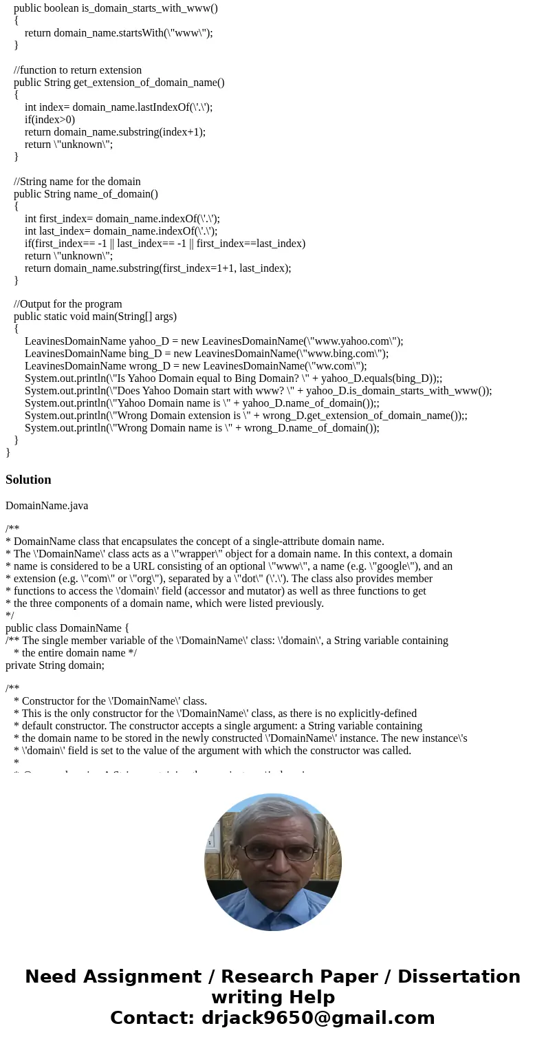I\'ve finished my program (which I can run) to where I write a DomainName class that encapsulates the concept of a domain name, assuming the name of the domain  I\'ve finished my program (which I can run) to where I write a DomainName class that encapsulates the concept of a domain name, assuming the name of the domain