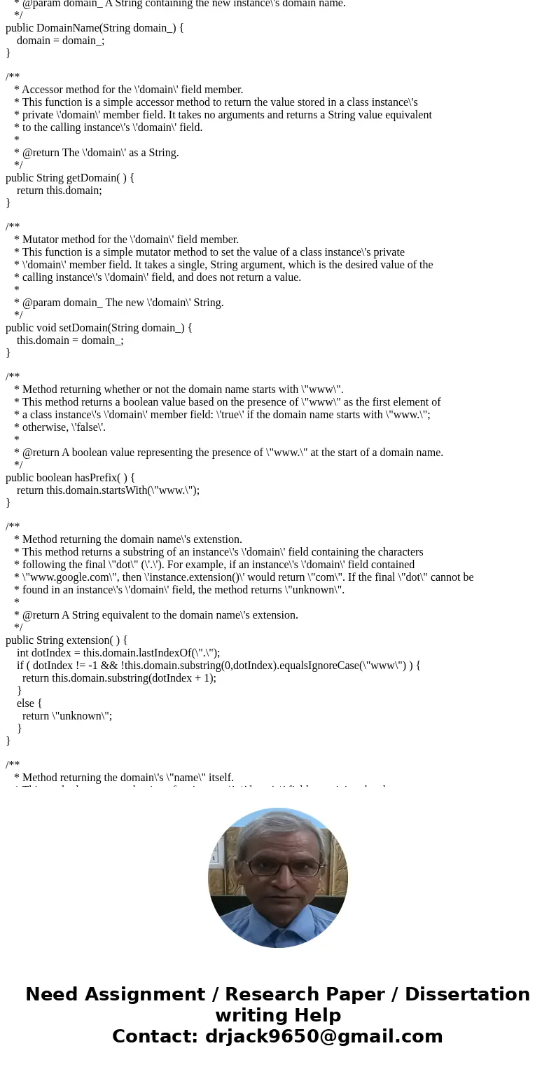 I\'ve finished my program (which I can run) to where I write a DomainName class that encapsulates the concept of a domain name, assuming the name of the domain  I\'ve finished my program (which I can run) to where I write a DomainName class that encapsulates the concept of a domain name, assuming the name of the domain