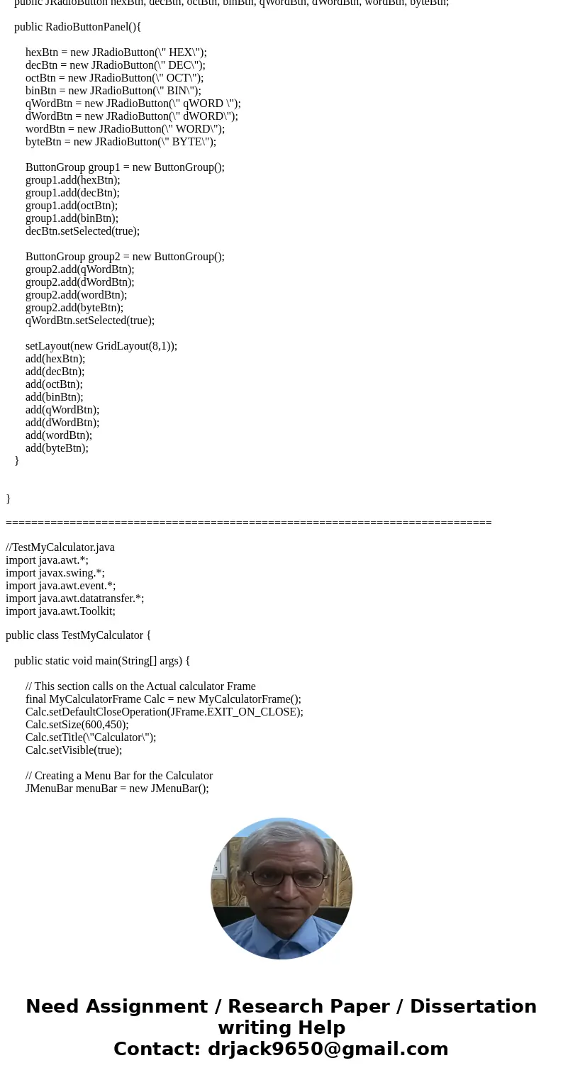 Java GUI Calculator In this homework, I am working on Java GUI Components and interfaces. The objectives of this program are to learn the use of Java swing comp Java GUI Calculator In this homework, I am working on Java GUI Components and interfaces. The objectives of this program are to learn the use of Java swing comp