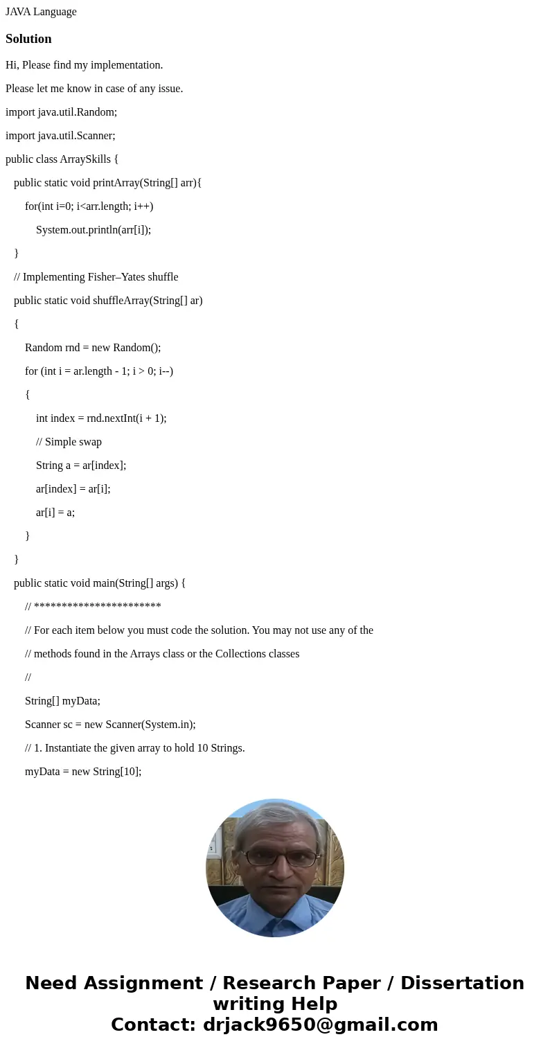 JAVA LanguageSolutionHi, Please find my implementation. Please let me know in case of any issue. import java.util.Random; import java.util.Scanner; public class JAVA LanguageSolutionHi, Please find my implementation. Please let me know in case of any issue. import java.util.Random; import java.util.Scanner; public class