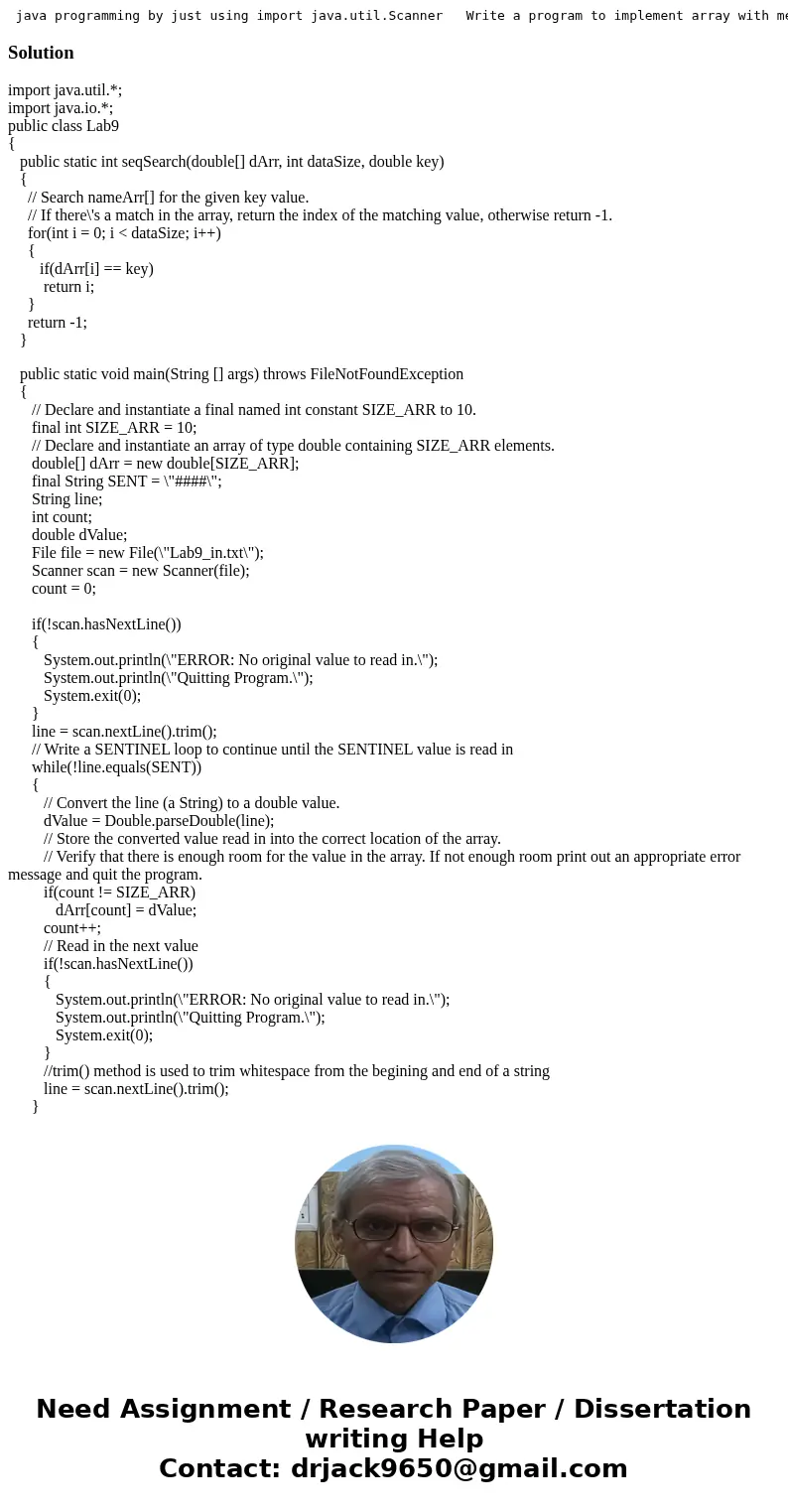 java programming by just using import java.util.Scanner Write a program to implement array with method. In this lab, you will implement array with methods. In   java programming by just using import java.util.Scanner Write a program to implement array with method. In this lab, you will implement array with methods. In