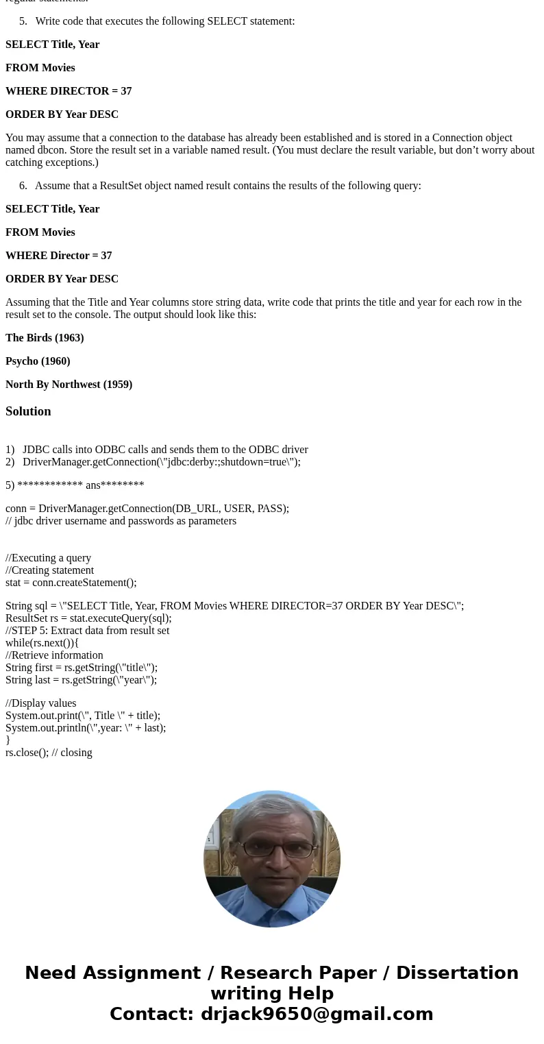 Java Programming Chapter 21: How to use JDBC to work with a database 1. A type-1 driver uses ________________ to connect to almost any type of database. 2. To d Java Programming Chapter 21: How to use JDBC to work with a database 1. A type-1 driver uses ________________ to connect to almost any type of database. 2. To d