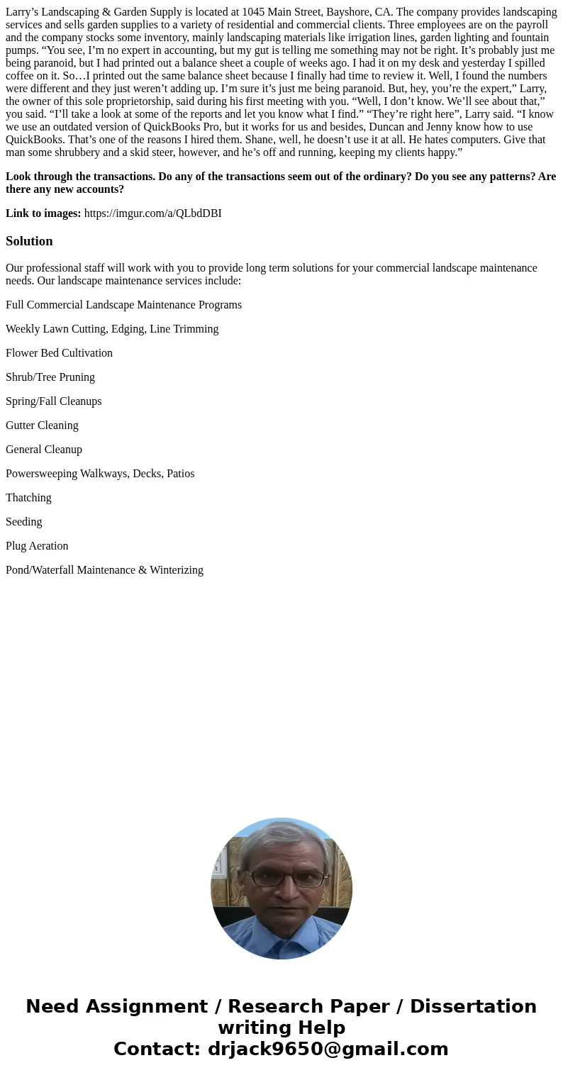 Larry’s Landscaping & Garden Supply is located at 1045 Main Street, Bayshore, CA. The company provides landscaping services and sells garden supplies to a v Larry’s Landscaping & Garden Supply is located at 1045 Main Street, Bayshore, CA. The company provides landscaping services and sells garden supplies to a v