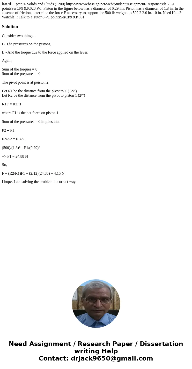 last?d… pter 9- Solids and Fluids (1200) http:/www.webassign.net/web/Student/Assignment-Responses/la 7. -i pointsSerCP9 9.P.028.WI. Piston in the figure below   last?d… pter 9- Solids and Fluids (1200) http:/www.webassign.net/web/Student/Assignment-Responses/la 7. -i pointsSerCP9 9.P.028.WI. Piston in the figure below