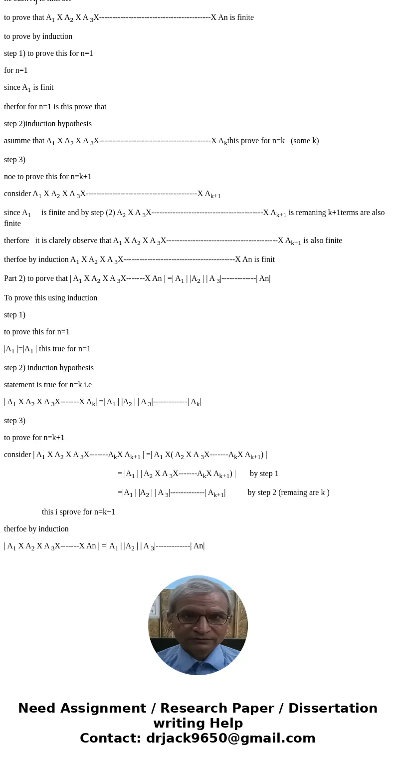 Let T = {A_i}_i = 1^n be a finite collection of finite sets. Prove by induction that A_1 times A_2 times ... times A_n is finite and |A_1 times A_2 times ....   Let T = {A_i}_i = 1^n be a finite collection of finite sets. Prove by induction that A_1 times A_2 times ... times A_n is finite and |A_1 times A_2 times ....