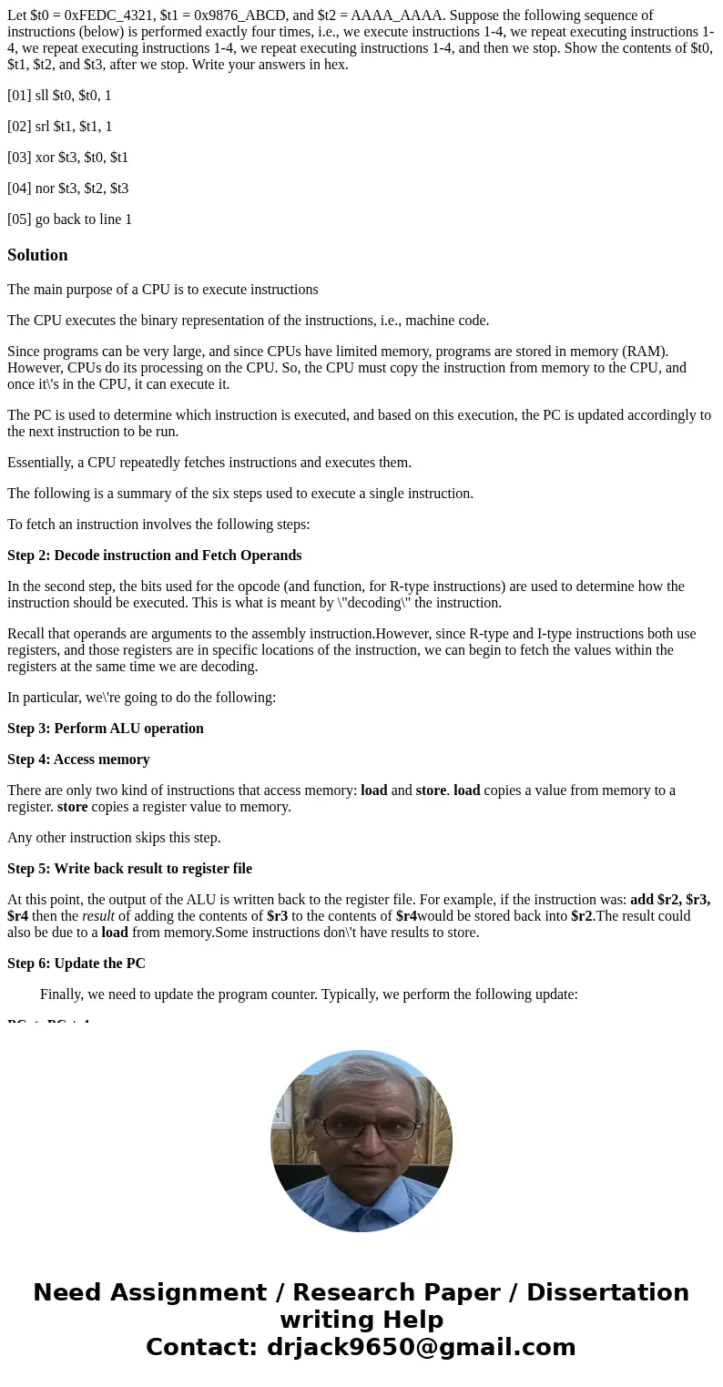 Let $t0 = 0xFEDC_4321, $t1 = 0x9876_ABCD, and $t2 = AAAA_AAAA. Suppose the following sequence of instructions (below) is performed exactly four times, i.e., we  Let $t0 = 0xFEDC_4321, $t1 = 0x9876_ABCD, and $t2 = AAAA_AAAA. Suppose the following sequence of instructions (below) is performed exactly four times, i.e., we