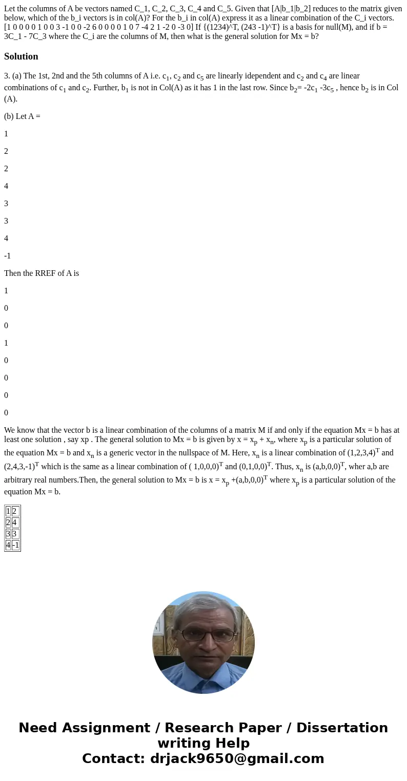  Let the columns of A be vectors named C_1, C_2, C_3, C_4 and C_5. Given that [A|b_1|b_2] reduces to the matrix given below, which of the b_i vectors is in col(