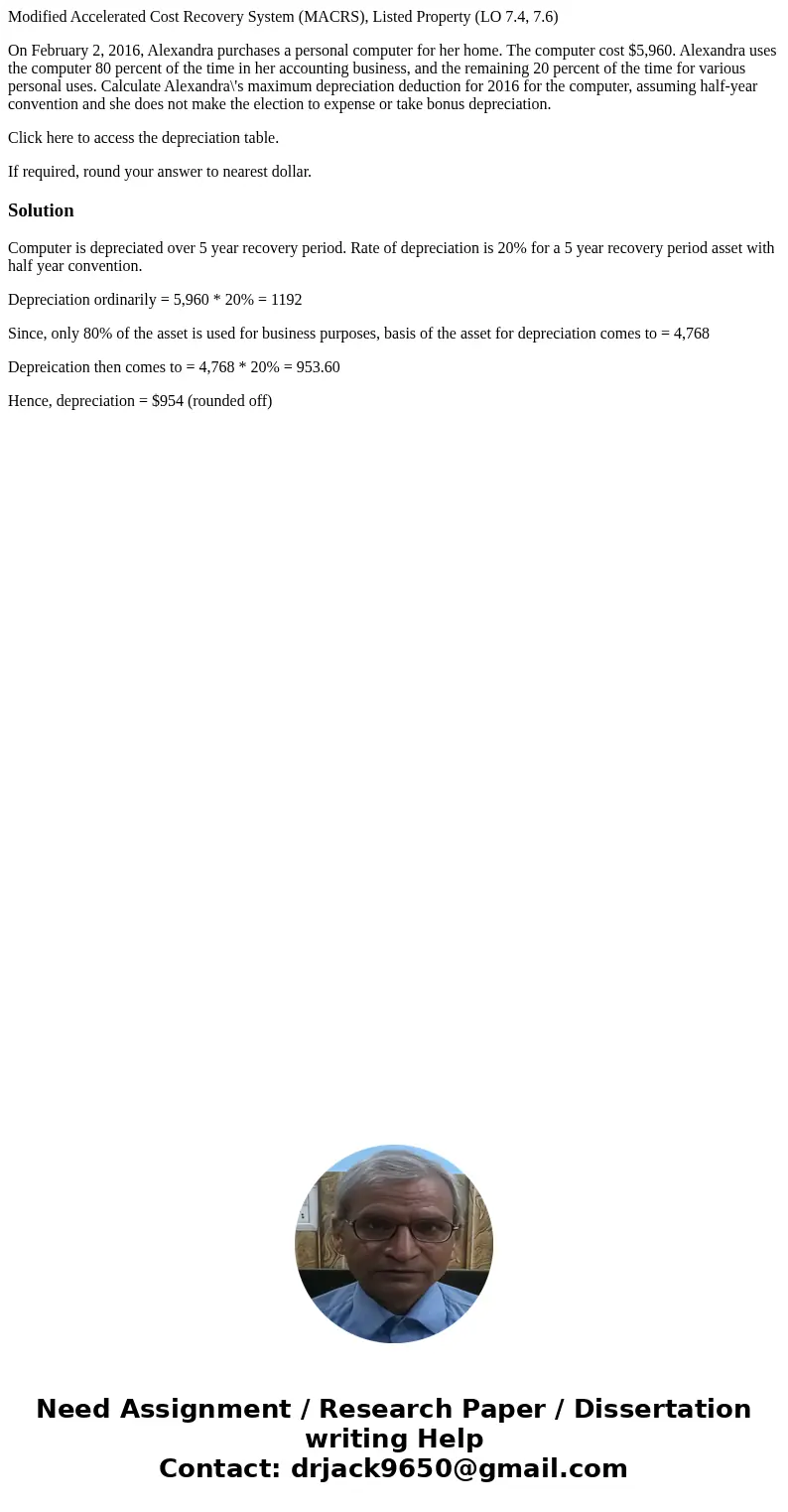 Modified Accelerated Cost Recovery System (MACRS), Listed Property (LO 7.4, 7.6) On February 2, 2016, Alexandra purchases a personal computer for her home. The  Modified Accelerated Cost Recovery System (MACRS), Listed Property (LO 7.4, 7.6) On February 2, 2016, Alexandra purchases a personal computer for her home. The