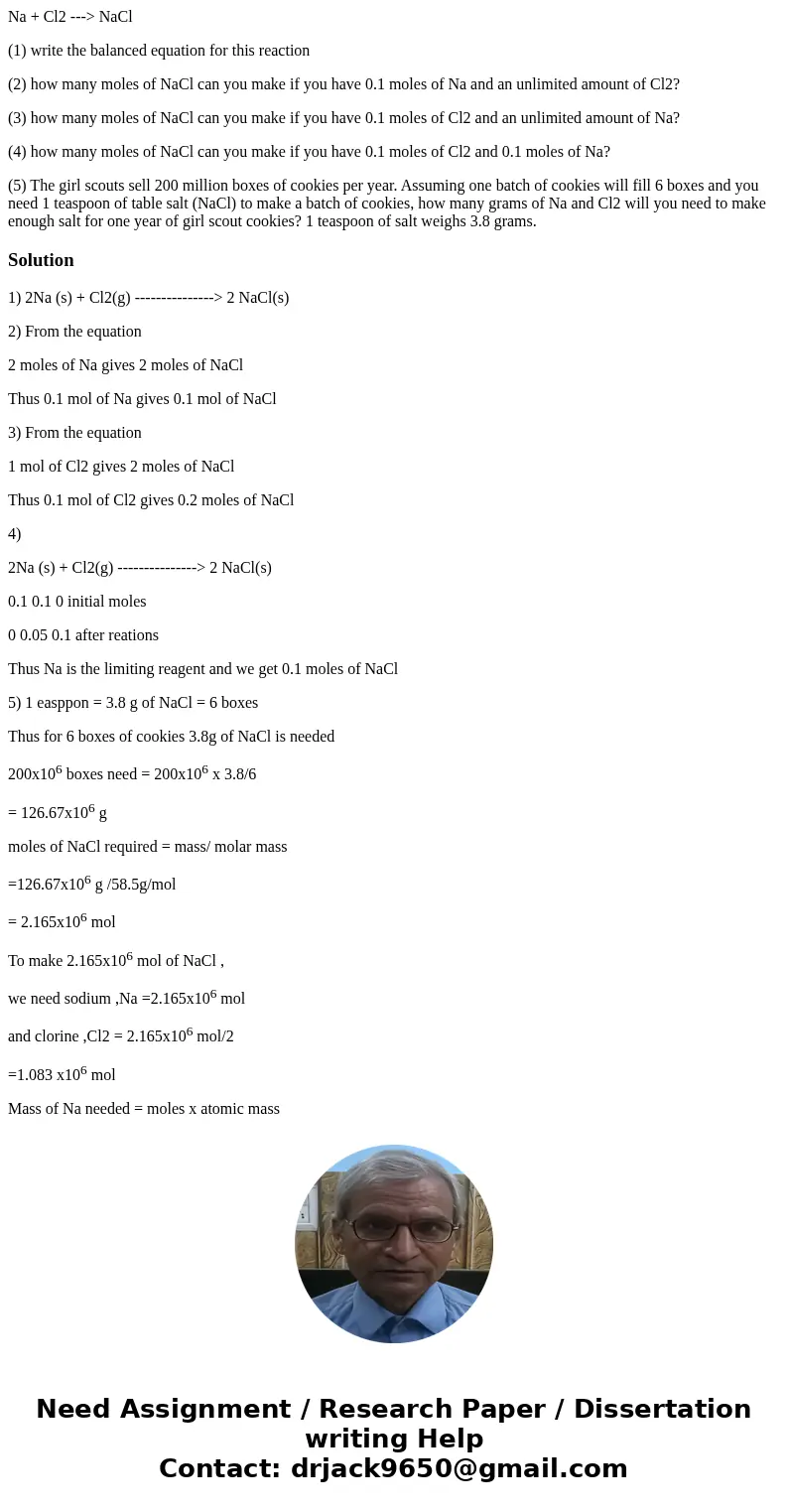 Na + Cl2 ---> NaCl (1) write the balanced equation for this reaction (2) how many moles of NaCl can you make if you have 0.1 moles of Na and an unlimited amo Na + Cl2 ---> NaCl (1) write the balanced equation for this reaction (2) how many moles of NaCl can you make if you have 0.1 moles of Na and an unlimited amo