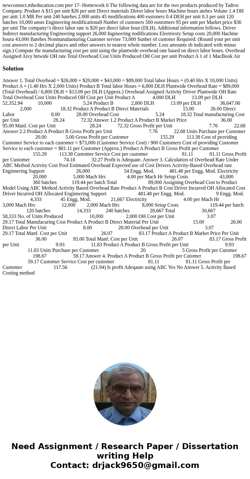 newconnect.mheducation.com pter 17- Homework 6 The following data are for the two products produced by Tadros Company. Produet A $15 per unit $26 per unit Dire  newconnect.mheducation.com pter 17- Homework 6 The following data are for the two products produced by Tadros Company. Produet A $15 per unit $26 per unit Dire