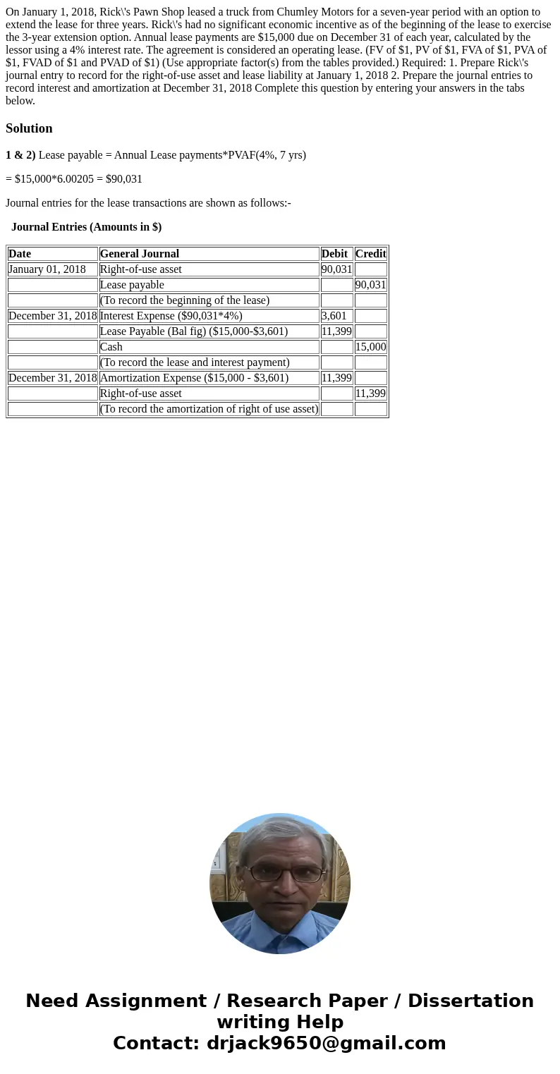 On January 1, 2018, Rick\'s Pawn Shop leased a truck from Chumley Motors for a seven-year period with an option to extend the lease for three years. Rick\'s ha  On January 1, 2018, Rick\'s Pawn Shop leased a truck from Chumley Motors for a seven-year period with an option to extend the lease for three years. Rick\'s ha