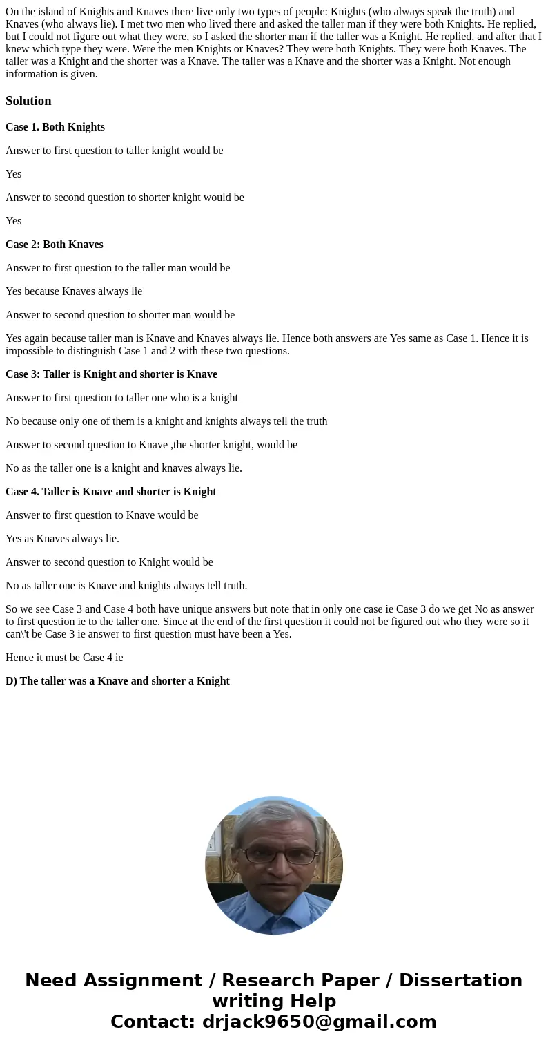 On the island of Knights and Knaves there live only two types of people: Knights (who always speak the truth) and Knaves (who always lie). I met two men who li  On the island of Knights and Knaves there live only two types of people: Knights (who always speak the truth) and Knaves (who always lie). I met two men who li