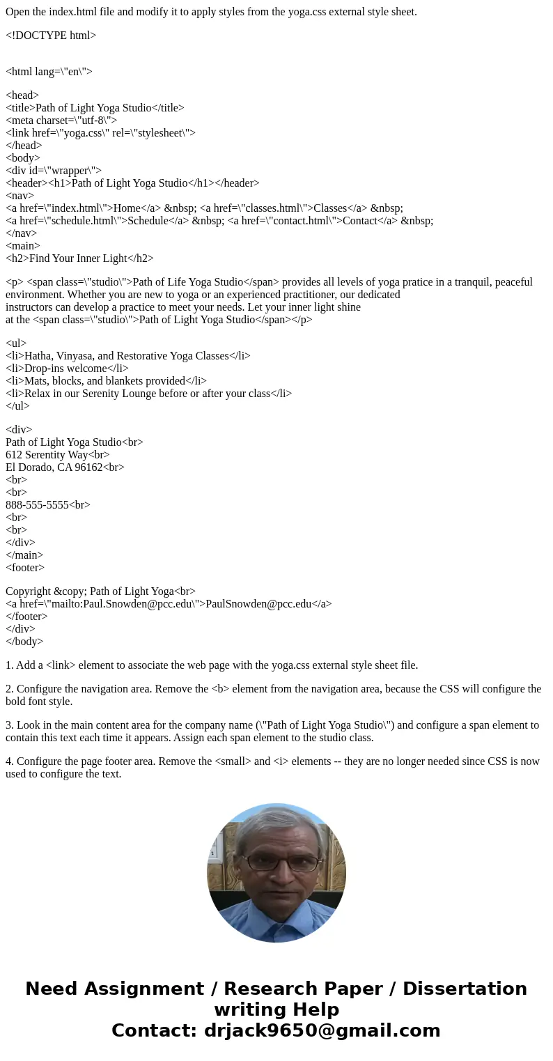 Open the index.html file and modify it to apply styles from the yoga.css external style sheet. <!DOCTYPE html> <html lang=\ Open the index.html file and modify it to apply styles from the yoga.css external style sheet. <!DOCTYPE html> <html lang=\