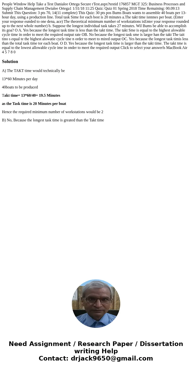 People Window Help Take a Test Danialee Ortega Secure rTest.aspx?testid 176857 MGT 325: Business Processes and Supply Chain Management Dwialee Ortega1 1/31/18   People Window Help Take a Test Danialee Ortega Secure rTest.aspx?testid 176857 MGT 325: Business Processes and Supply Chain Management Dwialee Ortega1 1/31/18