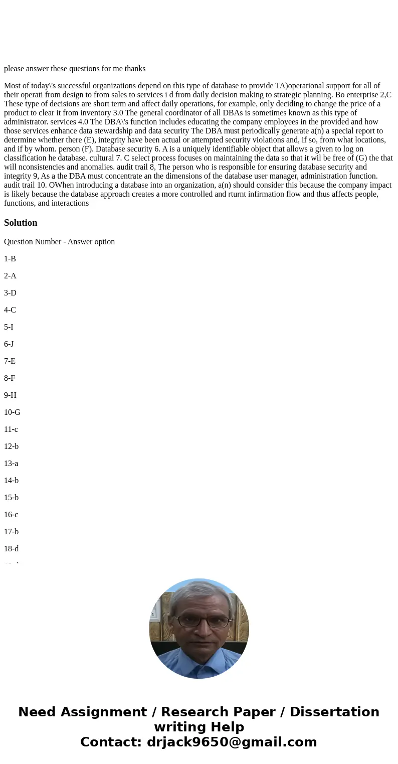  please answer these questions for me thanks Most of today\'s successful organizations depend on this type of database to provide TA)operational support for all