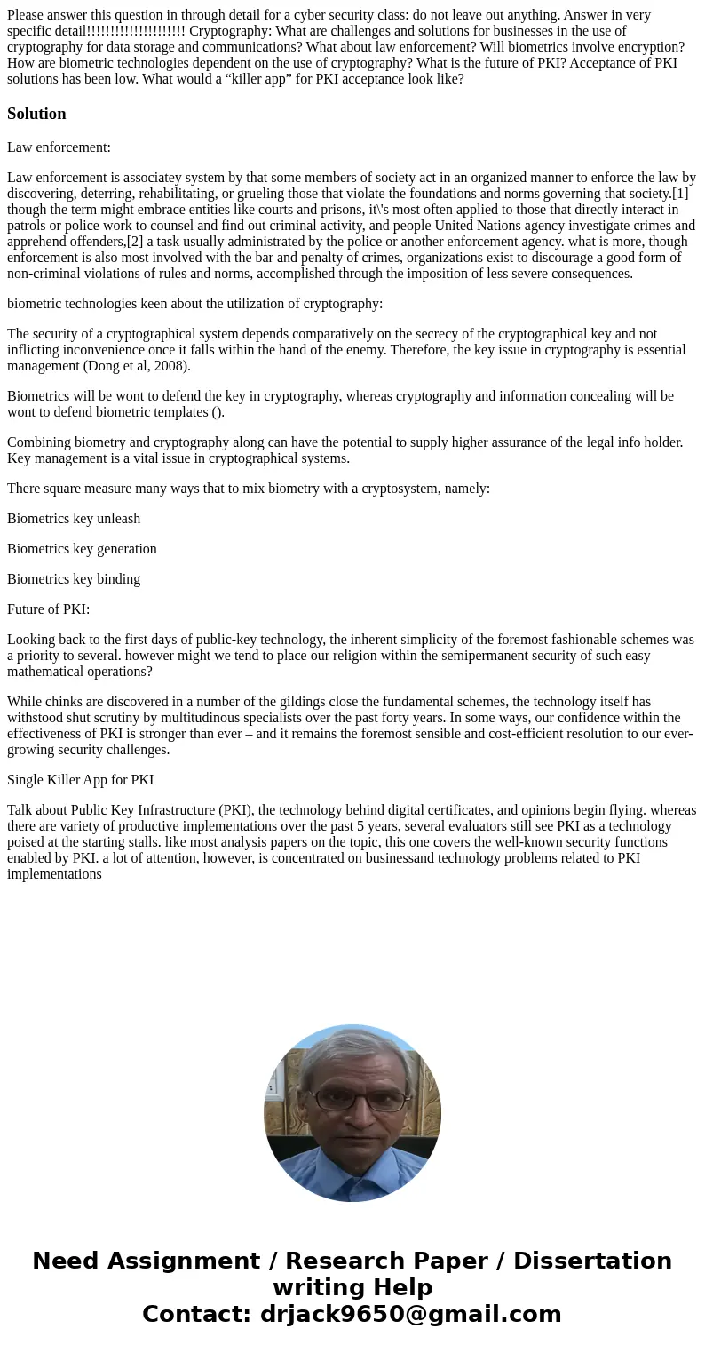 Please answer this question in through detail for a cyber security class: do not leave out anything. Answer in very specific detail!!!!!!!!!!!!!!!!!!!!! Cryptog Please answer this question in through detail for a cyber security class: do not leave out anything. Answer in very specific detail!!!!!!!!!!!!!!!!!!!!! Cryptog