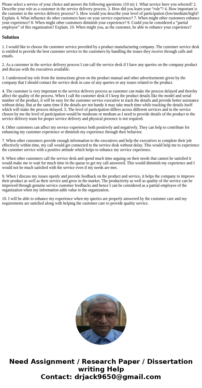 Please select a service of your choice and answer the following questions: (10 m) 1. What service have you selected? 2. Describe your role as a customer in the  Please select a service of your choice and answer the following questions: (10 m) 1. What service have you selected? 2. Describe your role as a customer in the