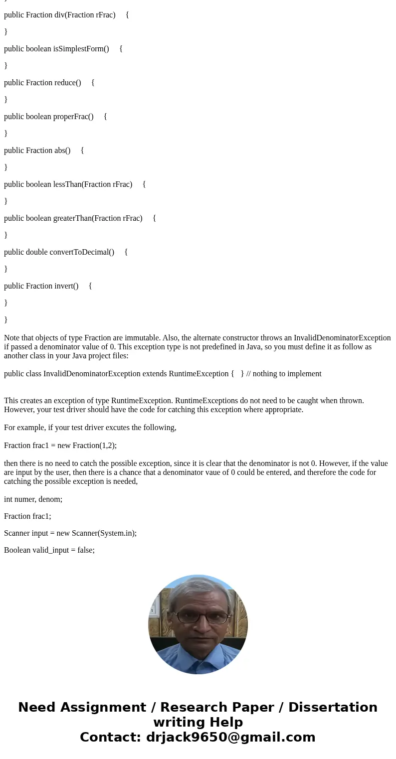 PROGRAM 2 – Fraction Class Problem For this programming assignment, you are to implement the Fraction class design given below (and discussed in class). You are PROGRAM 2 – Fraction Class Problem For this programming assignment, you are to implement the Fraction class design given below (and discussed in class). You are