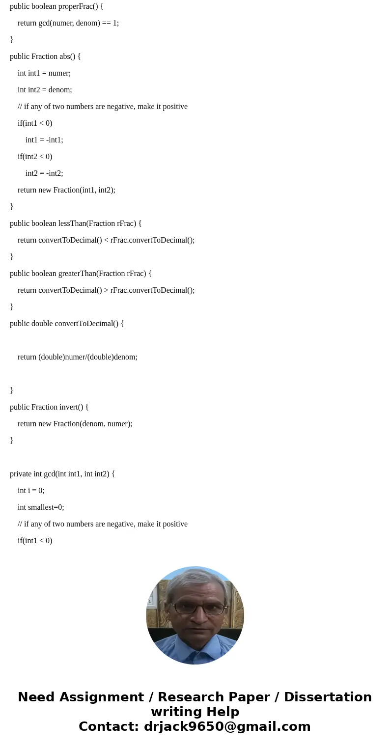 PROGRAM 2 – Fraction Class Problem For this programming assignment, you are to implement the Fraction class design given below (and discussed in class). You are PROGRAM 2 – Fraction Class Problem For this programming assignment, you are to implement the Fraction class design given below (and discussed in class). You are