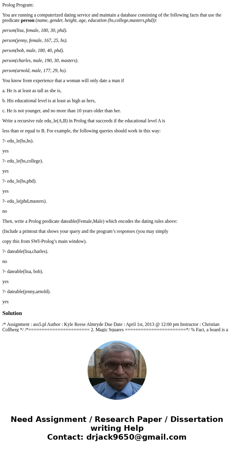 Prolog Program: You are running a computerized dating service and maintain a database consisting of the following facts that use the predicate person (name, gen Prolog Program: You are running a computerized dating service and maintain a database consisting of the following facts that use the predicate person (name, gen
