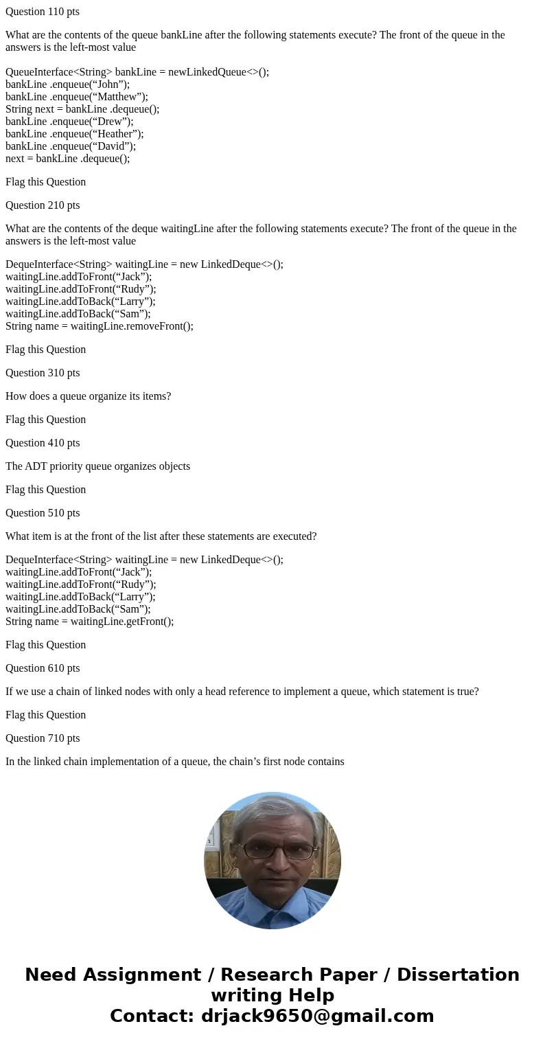 Question 110 pts What are the contents of the queue bankLine after the following statements execute? The front of the queue in the answers is the left-most valu Question 110 pts What are the contents of the queue bankLine after the following statements execute? The front of the queue in the answers is the left-most valu