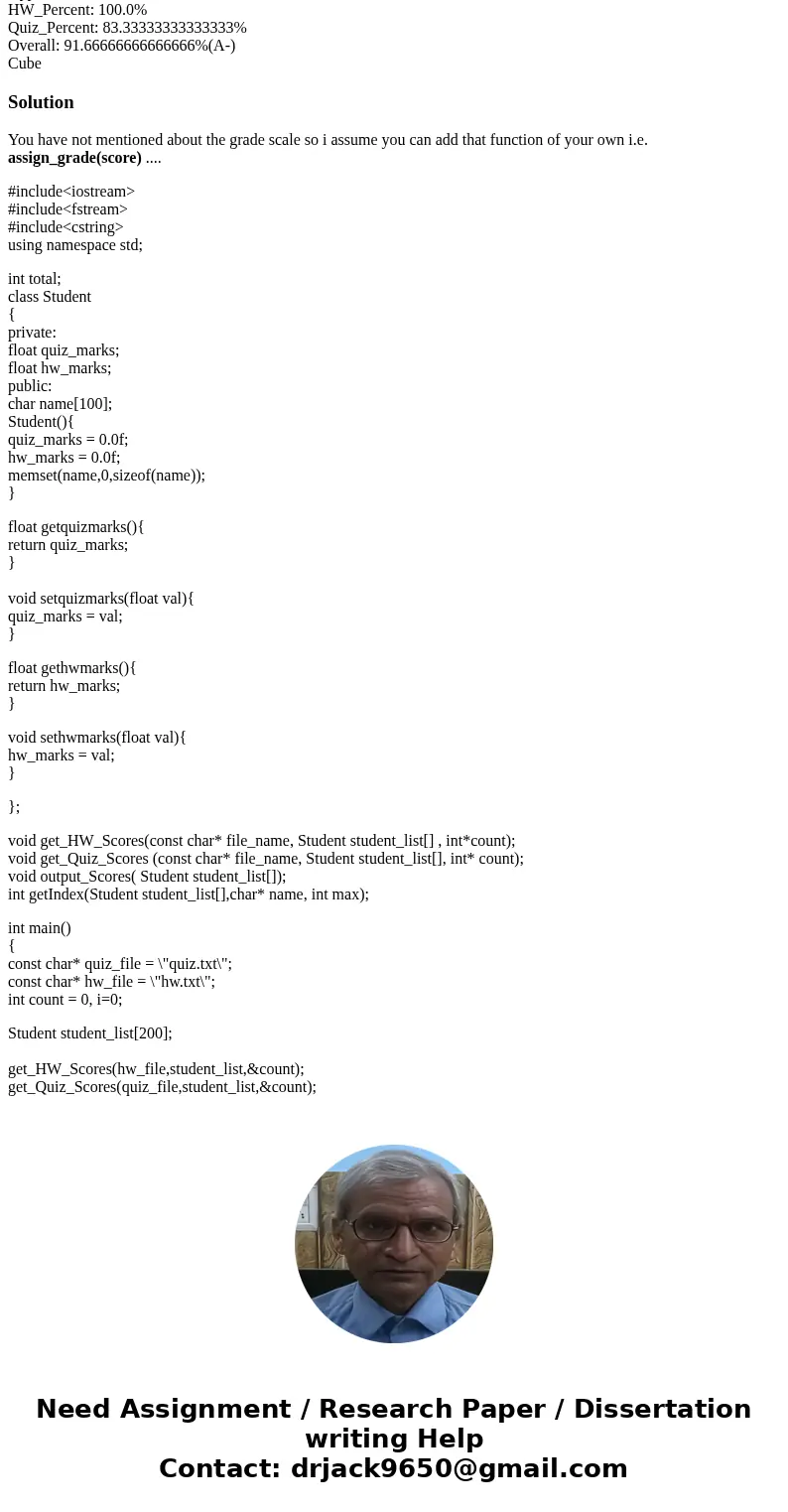 Question 2 : Aggregate Scores: Write a program that opens 2 files, quiz.txt, and hw.txt. The program will read each file and aggregate these values into the ass Question 2 : Aggregate Scores: Write a program that opens 2 files, quiz.txt, and hw.txt. The program will read each file and aggregate these values into the ass