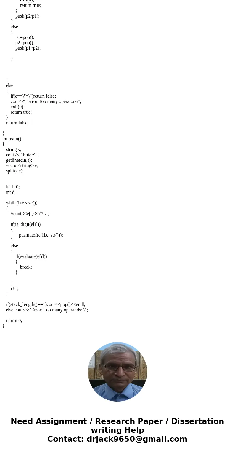 REVERSE POLISH CALCULATOR C++ ONLY. For this assignment, you are to write a program, which will calculate the results of Reverse Polish expressions that are pro REVERSE POLISH CALCULATOR C++ ONLY. For this assignment, you are to write a program, which will calculate the results of Reverse Polish expressions that are pro