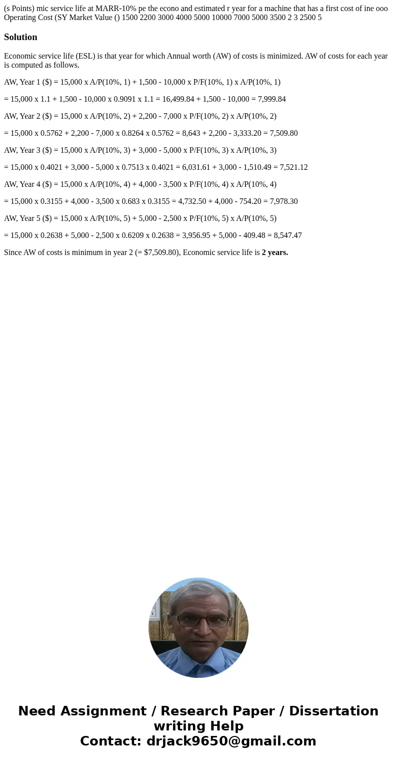 (s Points) mic service life at MARR-10% pe the econo and estimated r year for a machine that has a first cost of ine ooo Operating Cost (SY Market Value () 150  (s Points) mic service life at MARR-10% pe the econo and estimated r year for a machine that has a first cost of ine ooo Operating Cost (SY Market Value () 150