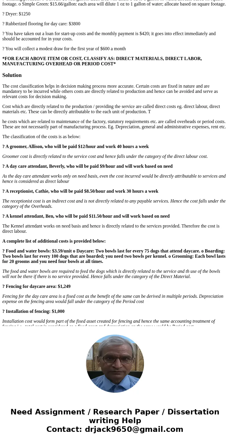 Scenario: Prior to Opening, Part I: You plan to open a pet-services business that will offer dog grooming, day care, and boarding. You can be creative in decidi Scenario: Prior to Opening, Part I: You plan to open a pet-services business that will offer dog grooming, day care, and boarding. You can be creative in decidi