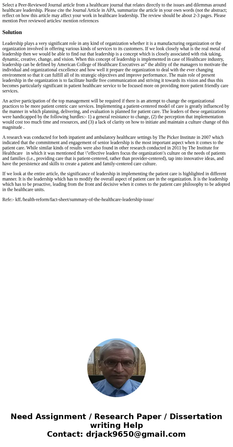 Select a Peer-Reviewed Journal article from a healthcare journal that relates directly to the issues and dilemmas around healthcare leadership. Please cite the  Select a Peer-Reviewed Journal article from a healthcare journal that relates directly to the issues and dilemmas around healthcare leadership. Please cite the