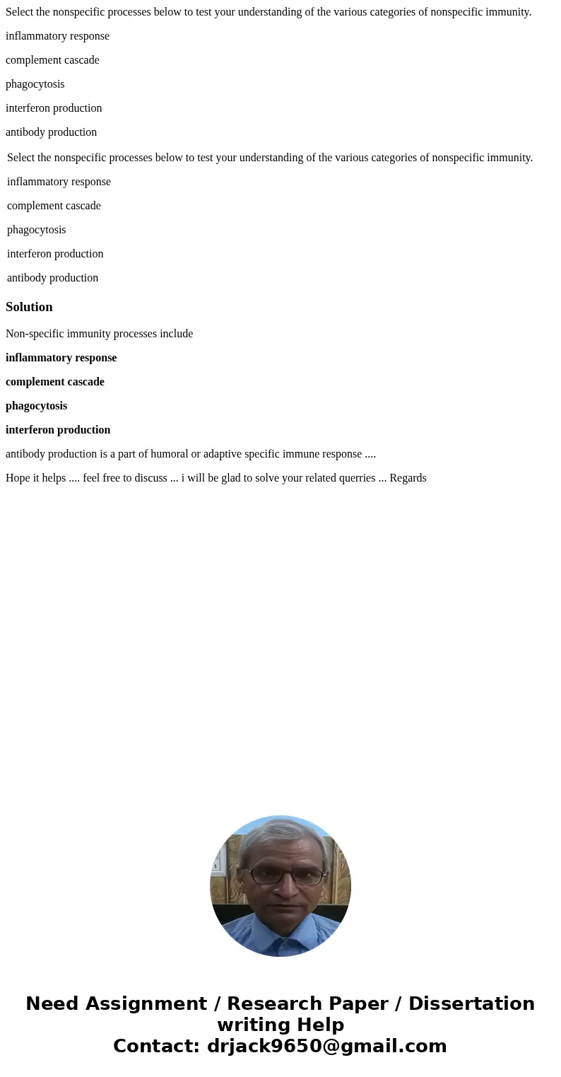 Select the nonspecific processes below to test your understanding of the various categories of nonspecific immunity. inflammatory response complement cascade ph Select the nonspecific processes below to test your understanding of the various categories of nonspecific immunity. inflammatory response complement cascade ph