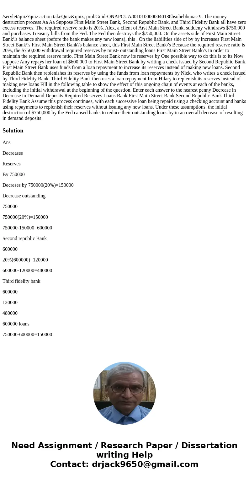  /servlet/quiz?quiz action takeQuiz&quiz; probGuid-ONAPCUA8010100000040138bsubebbuuac 9. The money destruction process Aa Aa Suppose First Main Street Bank,