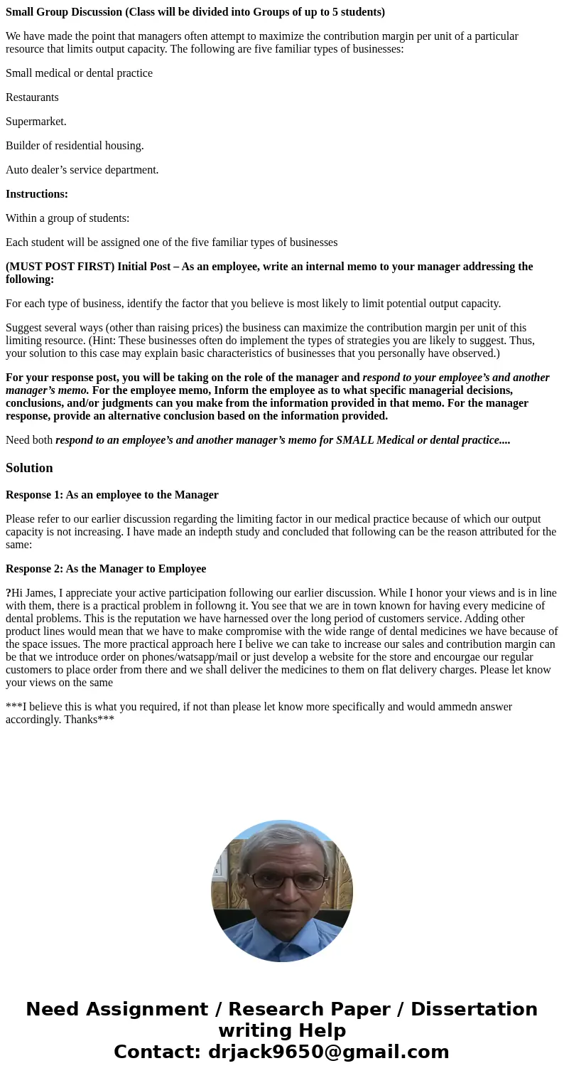 Small Group Discussion (Class will be divided into Groups of up to 5 students) We have made the point that managers often attempt to maximize the contribution m Small Group Discussion (Class will be divided into Groups of up to 5 students) We have made the point that managers often attempt to maximize the contribution m