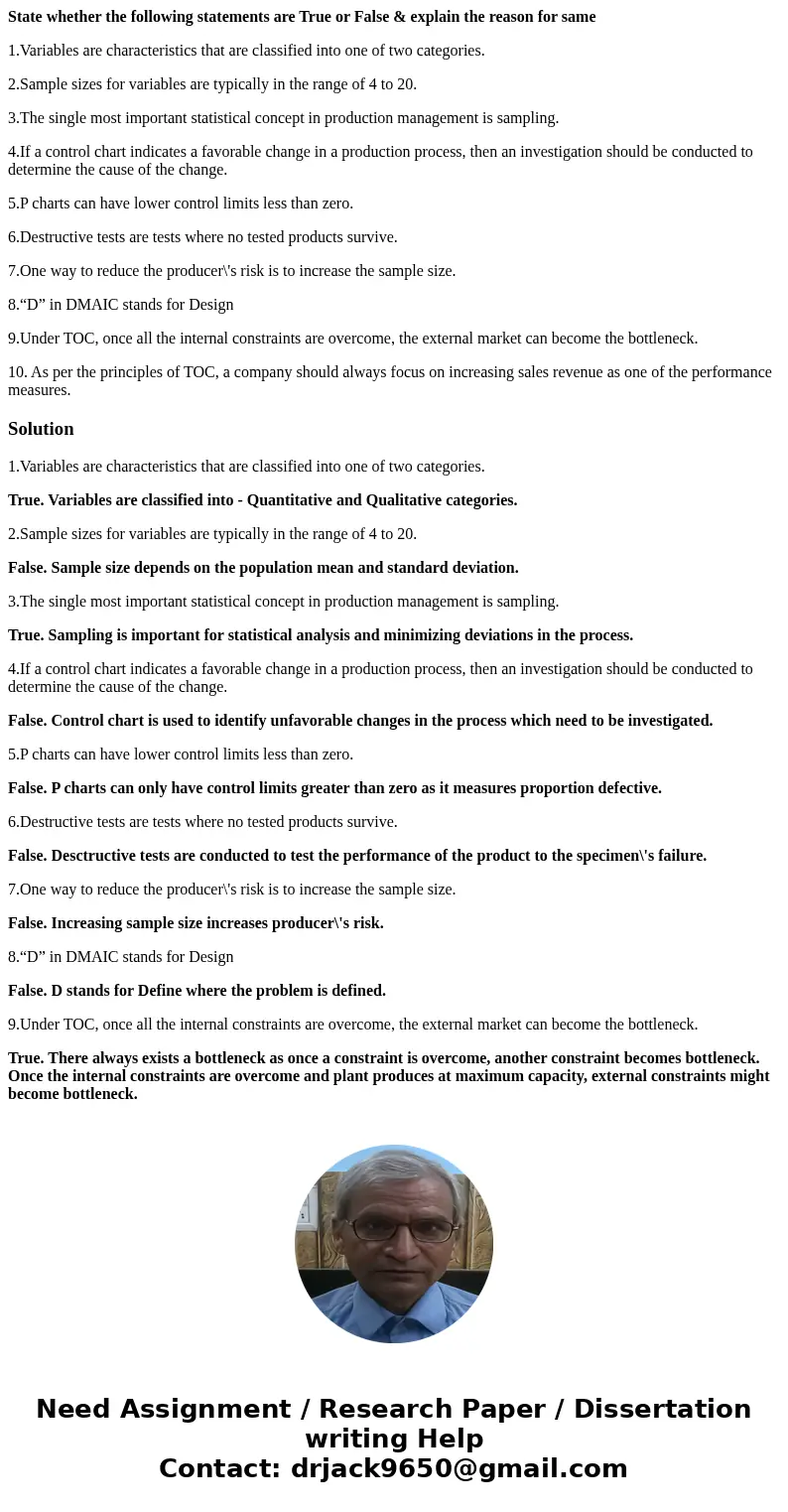 State whether the following statements are True or False & explain the reason for same 1.Variables are characteristics that are classified into one of two c State whether the following statements are True or False & explain the reason for same 1.Variables are characteristics that are classified into one of two c