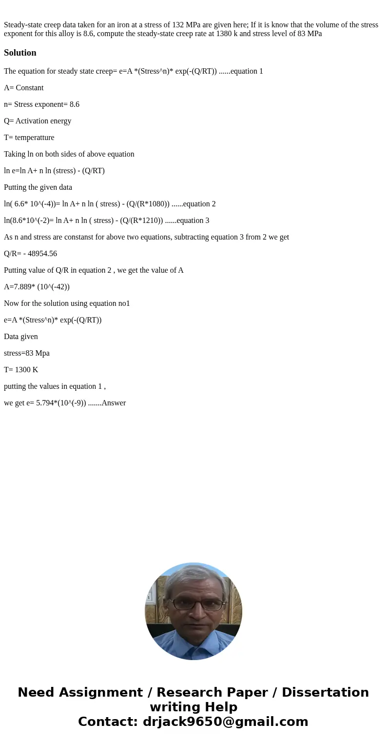 Steady-state creep data taken for an iron at a stress of 132 MPa are given here; If it is know that the volume of the stress exponent for this alloy is 8.6, co  Steady-state creep data taken for an iron at a stress of 132 MPa are given here; If it is know that the volume of the stress exponent for this alloy is 8.6, co