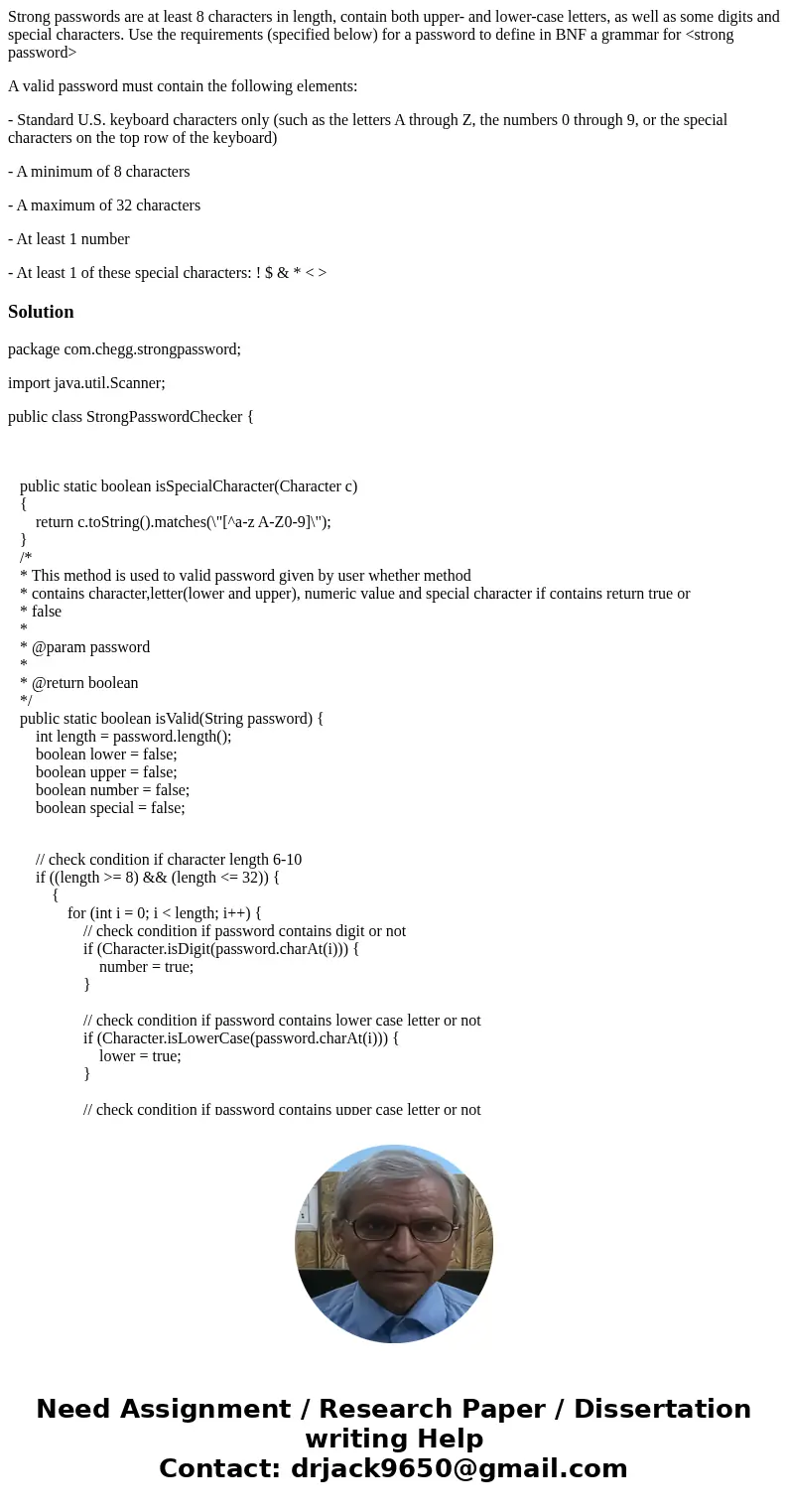 Strong passwords are at least 8 characters in length, contain both upper- and lower-case letters, as well as some digits and special characters. Use the require Strong passwords are at least 8 characters in length, contain both upper- and lower-case letters, as well as some digits and special characters. Use the require