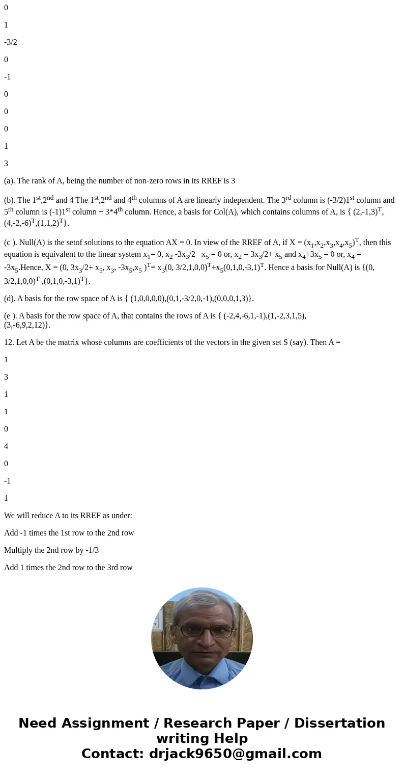  Suppose A = [-2 4 -6 1 -1 1 -2 3 1 5 3 -6 9 2 12]. (a) Find the rank and nullity of A. (b) Find a basis for the column space of A that consists of columns of A