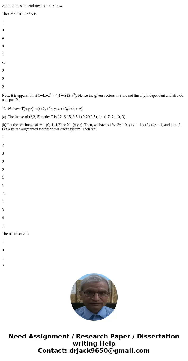  Suppose A = [-2 4 -6 1 -1 1 -2 3 1 5 3 -6 9 2 12]. (a) Find the rank and nullity of A. (b) Find a basis for the column space of A that consists of columns of A