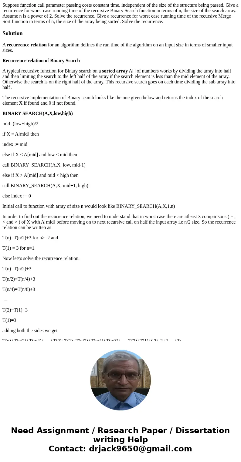  Suppose function call parameter passing costs constant time, independent of the size of the structure being passed. Give a recurrence for worst case running ti