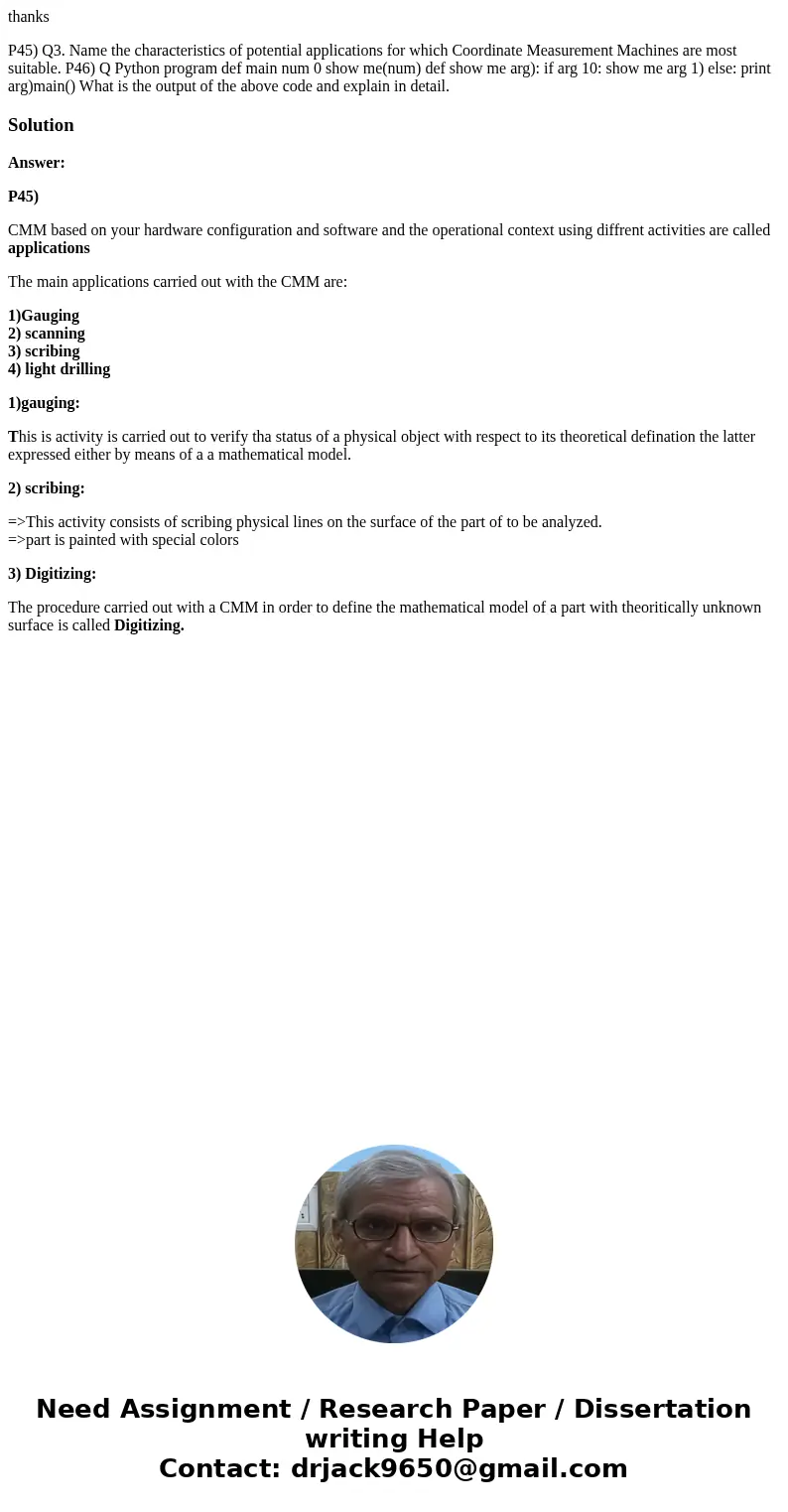 thanks P45) Q3. Name the characteristics of potential applications for which Coordinate Measurement Machines are most suitable. P46) Q Python program def main n thanks P45) Q3. Name the characteristics of potential applications for which Coordinate Measurement Machines are most suitable. P46) Q Python program def main n