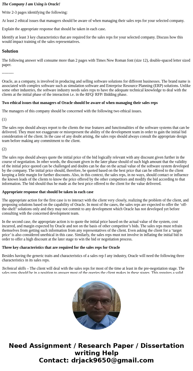 The Company I am Using is Oracle! Write 2-3 pages identifying the following: At least 2 ethical issues that managers should be aware of when managing their sale The Company I am Using is Oracle! Write 2-3 pages identifying the following: At least 2 ethical issues that managers should be aware of when managing their sale