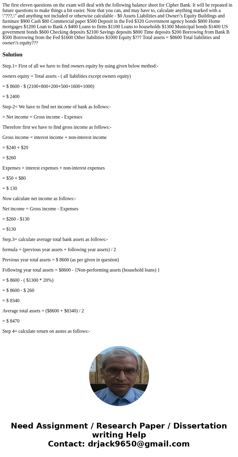 The first eleven questions on the exam will deal with the following balance sheet for Cipher Bank. It will be repeated in future questions to make things a bit  The first eleven questions on the exam will deal with the following balance sheet for Cipher Bank. It will be repeated in future questions to make things a bit