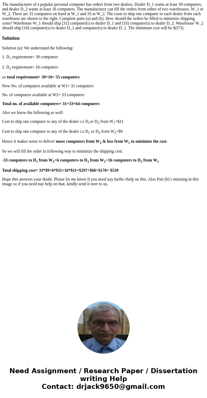 The manufacturer of a popular personal computer has orders from two dealers. Dealer D_1 wants at least 39 computers, and dealer D_2 wants at least 16 computers  The manufacturer of a popular personal computer has orders from two dealers. Dealer D_1 wants at least 39 computers, and dealer D_2 wants at least 16 computers